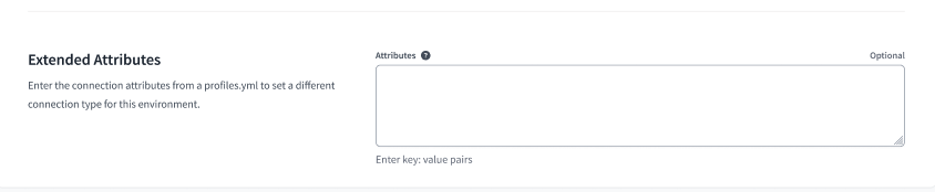 Extended Attributes helps users add profiles.yml attributes to dbt Cloud Environment settings using a free form text box.